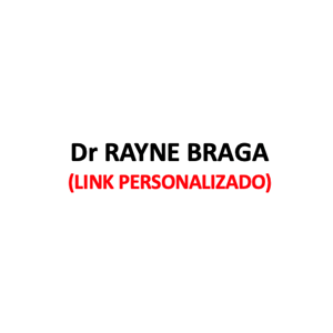 Produtos Diversos - Dr RAYNE BRAGA - (Link Personalizado)