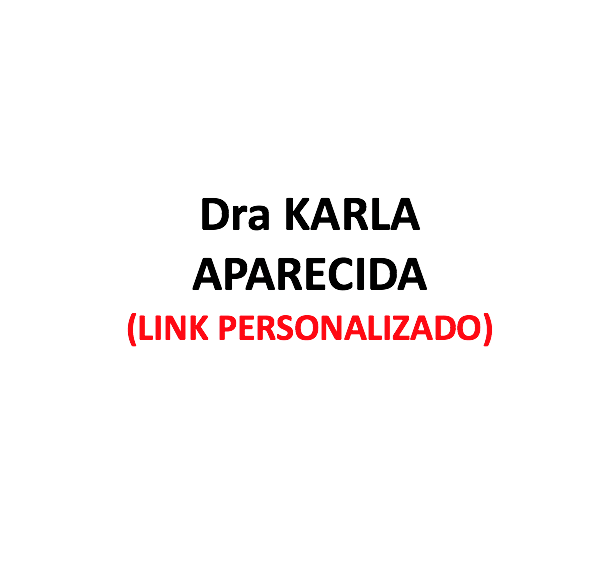 Produtos Diversos - Dra KARLA APARECIDA - (Link Personalizado)