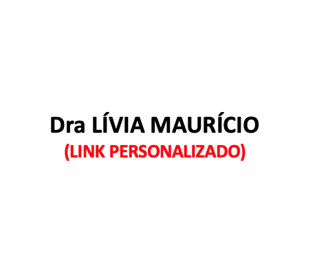 Produtos Diversos - Dra LÍVIA MAURÍCIO - (LINK PERSONALIZADO)