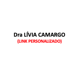 Produtos Diversos - Dra LÍVIA CAMARGO - (LINK PERSONALIZADO)