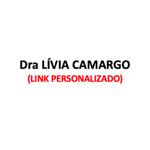 Produtos Diversos - Dra LÍVIA CAMARGO - (LINK PERSONALIZADO)