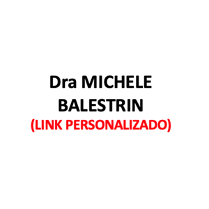 Produtos Diversos - Dra MICHELE BALESTRIN - (LINK PERSONALIZADO)