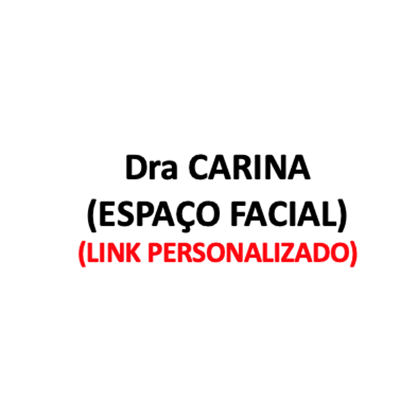 Produtos Diversos - Dra CARINA (ESPAÇO FACIAL) - (LINK PERSONALIZADO)