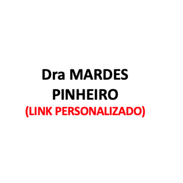 Produtos Diversos - Dra MARDES PINHEIRO - (LINK PERSONALIZADO)